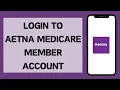 How To Login To Aetna Member Account 2026 Aetna Medicare Member Sign In