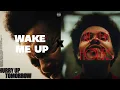 Download Lagu The Weeknd-Wake Me Up X After Hours (Song Transition)
