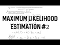 Maximum Likelihood Estimation Example 2