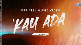 kau ada official music video jpcc worship