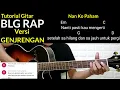 (Chord Gitar) Nan ko Paham - BLG Rap | Nanti baru ko mengerti | VERSI GENJRENGAN