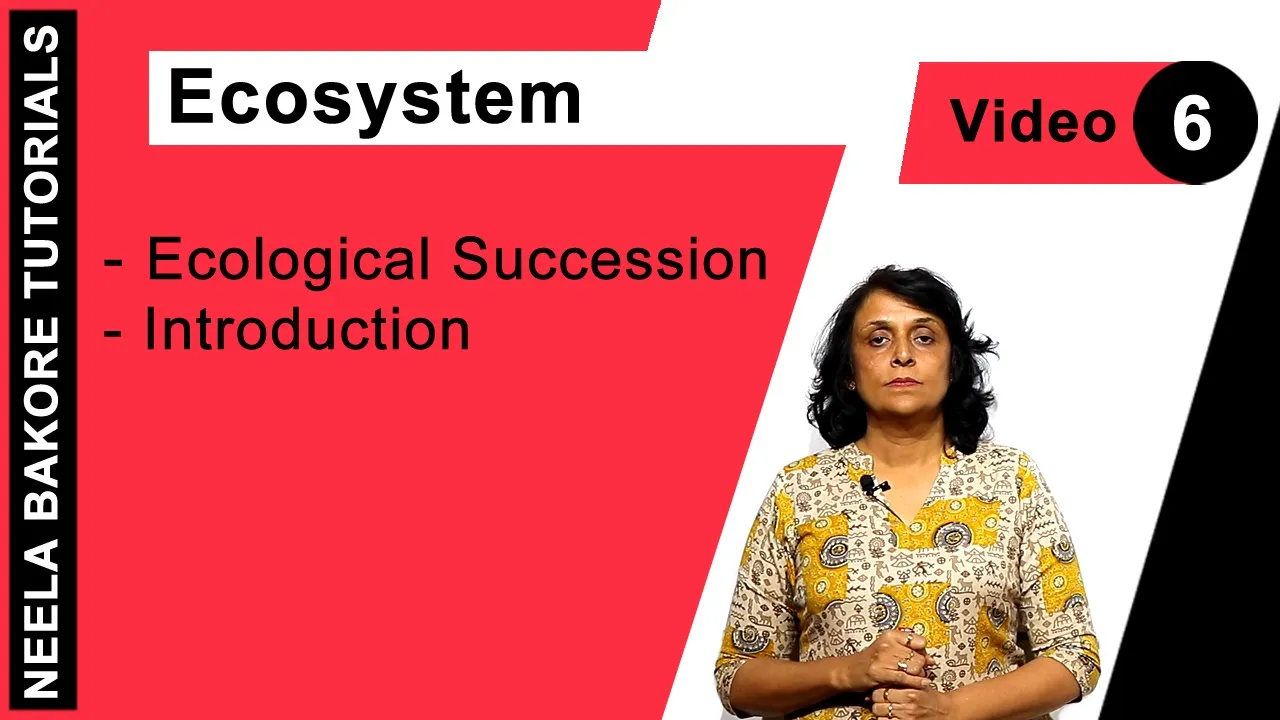 Biology For NEET & AIIMS | Ecosystem - Ecological Succession - Introduction