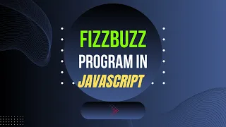 FizzBuzz program in javascript interview question
