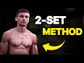 Build BIGGER muscles using the 2-set method No BS