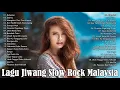 Lagu Lagu Jiwang Slow Rock Malaysia Populer - LESTARI, MEMORI HIT, STINGS, FAHRENHEIT