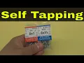 Self Tapping VS Self Drilling Screws-What s The Difference