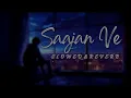 Darshan Raval - Saajan Ve || Lofi Remastered || (Slowed & Reverb)