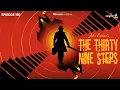 Download Lagu The Thirty-Nine Steps By John Buchan | Mir | Deep | Somak | Sumit | Rajat | #GoppoMirerThek EP 150