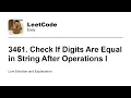 3461 Check If Digits Are Equal in String After Operations I Leetcode Easy
