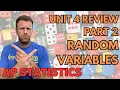 AP Statistics Unit 4 Summary Review Part 2 - Random Variables