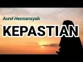 Download Lagu AUREL HERMANSYAH - KEPASTIAN | LIRIK LAGU