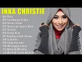 Lagu LAGU INKA CHRISTIE TERPOPULER | INKA CRISTIE TERBAIK 2025