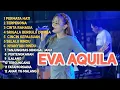 Download Lagu EVA AQUILA FULL ALBUM LAGU KLASIK #evaaquila #difarinaindra #tasyarosmala #agengmusikfullalbum