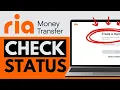How to Check Ria Money Transfer Status 2025 Track Your Ria Money Transfer Status Updated