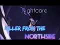 Download Lagu Nightcore - Killer from the Northside (@KORDHELL )