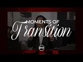 Moments of Transition Cindy Trimm
