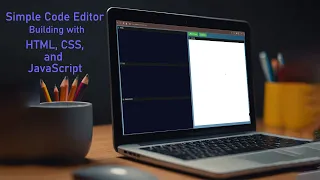Simple Code Editor Building with HTML CSS and JavaScript