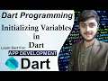 Initializing Variables in Dart A Complete Guide with Examples dart for App development