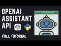 OpenAI Assistants API Python - Tutorial for Beginners