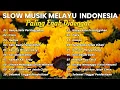 SLOW MUSIK MELAYU INDONESIA PALING ENAK DIDENGAR - AKUSTIK MALAYSIA - Tiara -Hanya Satu Persinggahan