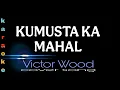 KUMUSTA KA MAHAL Karaoke Victor Wood