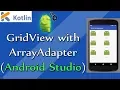 Android studio tutorial - Lesson 6 GridView ArrayAdapter kotlin