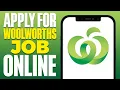 How To Apply For Woolworths Job Online 2025