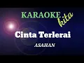 Download Lagu Cinta terlerai - Asahan ( karaoke kita )