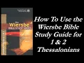 How To Use the Wiersbe Bible Study Guide for 1 and 2 Thessalonians