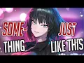 Download Lagu Nightcore - Something Just Like This (Soft Rock Version) (Lyrics)