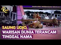 Saung Udjo, Warisan Dunia Terancam Tinggal Nama - ROSI