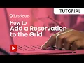 How to Add a Reservation to the Grid Using the Reserve Button