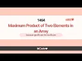 leetcode - 1464 Maximum Product of Two Elements in an Array JavaScript Solution