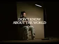 Emei - Don't Know About the World (Official Visualiser)