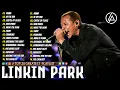 Lagu Linkin Park Greatest Hits Full Album 2025 💿 Top 10 Best Songs Playlist 🎸 In The End, Numb, Crawling