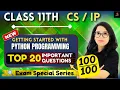 Class 11 CS 065 Getting Started with Python Exam ke Most Important Ques Barkha Mam Score