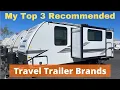 My Top 3 Recommended Travel Trailer Brands and Models