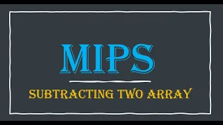 MIPS Subtracting Two Array