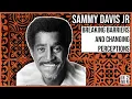 Sammy Davis Jr Breaking barriers and changing perceptions