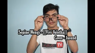 Download SEPINE WENGI - COVER JASUND ]] SEPINE WENGI VIVI VOLETHA MP3