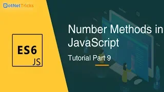 Number Methods in JavaScript - Part 9 JavaScript Tutorial