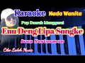 Download Lagu ENU DENG LIPA SONGKE_Ivan Nestorman_KARAOKE_NADA WANITA