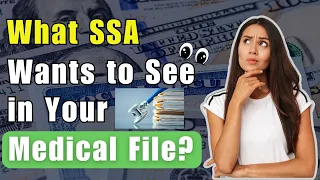 Medical Records That Get SSA Approval And What to Avoid