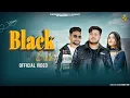 Download Lagu Black Suit (Official Video) : Satish Bhadad | Ankush Bidla, Shanu Saini | Latest Haryanvi Song 2024