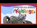 Kidsongs A Day with the Animals