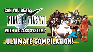 Can You Beat Final Fantasy VII Using A Class System ALL EPISODES