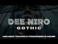 MELODIC TECHNO \u0026 PROGRESSIVE HOUSE - DEE NIRO GOTHIC - ADAM BEYER, JAMES HYPE, DAVID GUETTA, SEIDY