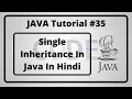 - Single Inheritance In Java In Hindi Java In Hindi