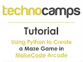 Tutorial Using Python to Create a Maze Game in MakeCode Python Arcade
