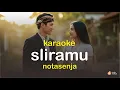 Lagu SLIRAMU (karaoke version) | notasenja